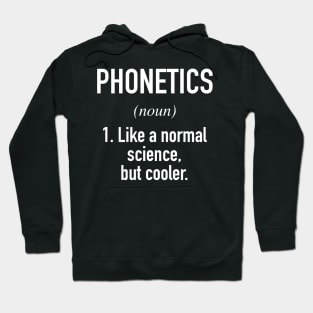 Phonetics Defined - Linguistics Definition Hoodie